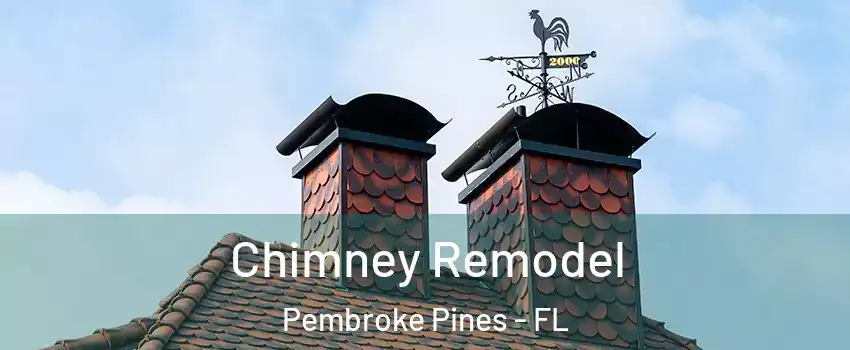  Chimney Remodel Pembroke Pines - FL