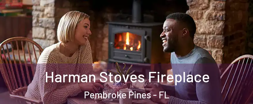  Harman Stoves Fireplace Pembroke Pines - FL