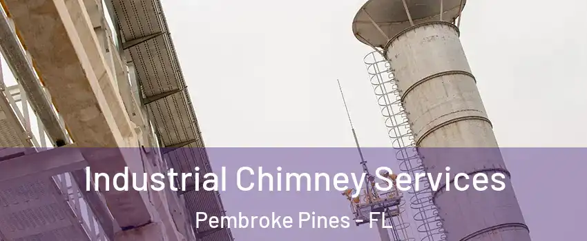  Industrial Chimney Services Pembroke Pines - FL