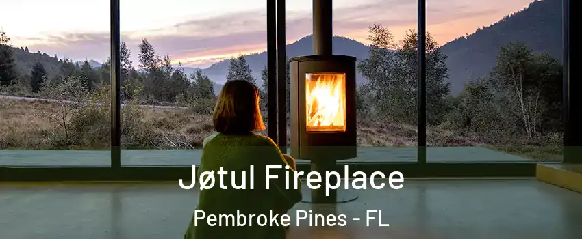  Jøtul Fireplace Pembroke Pines - FL